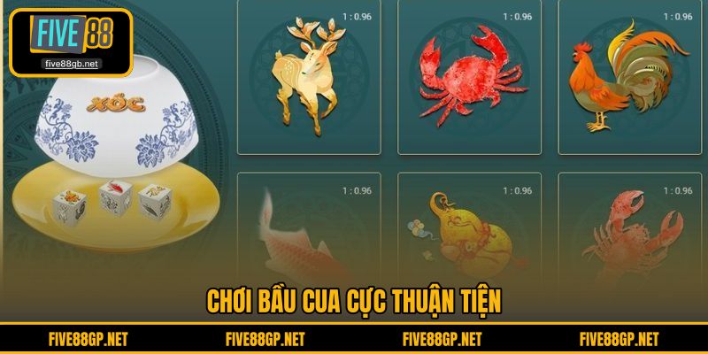 Chơi Bầu Cua cực thuận tiện