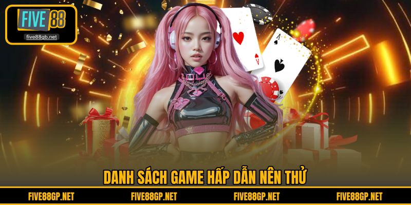 Danh sách game hấp dẫn nên thử