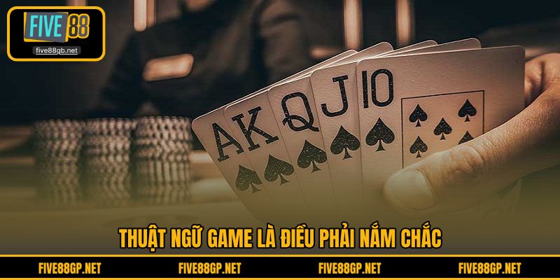 Thuật ngữ game là điều phải nắm chắc